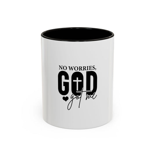 Inspirational Coffee Mug with 'No Worries God got me’