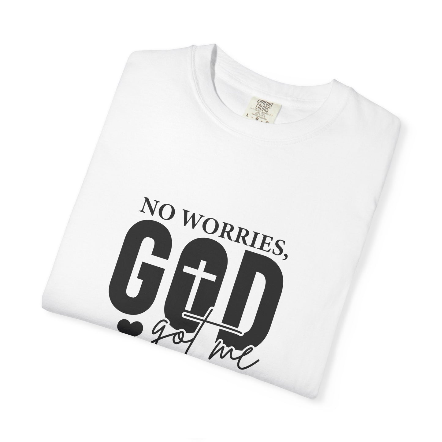 No Worries God Got Me Tee