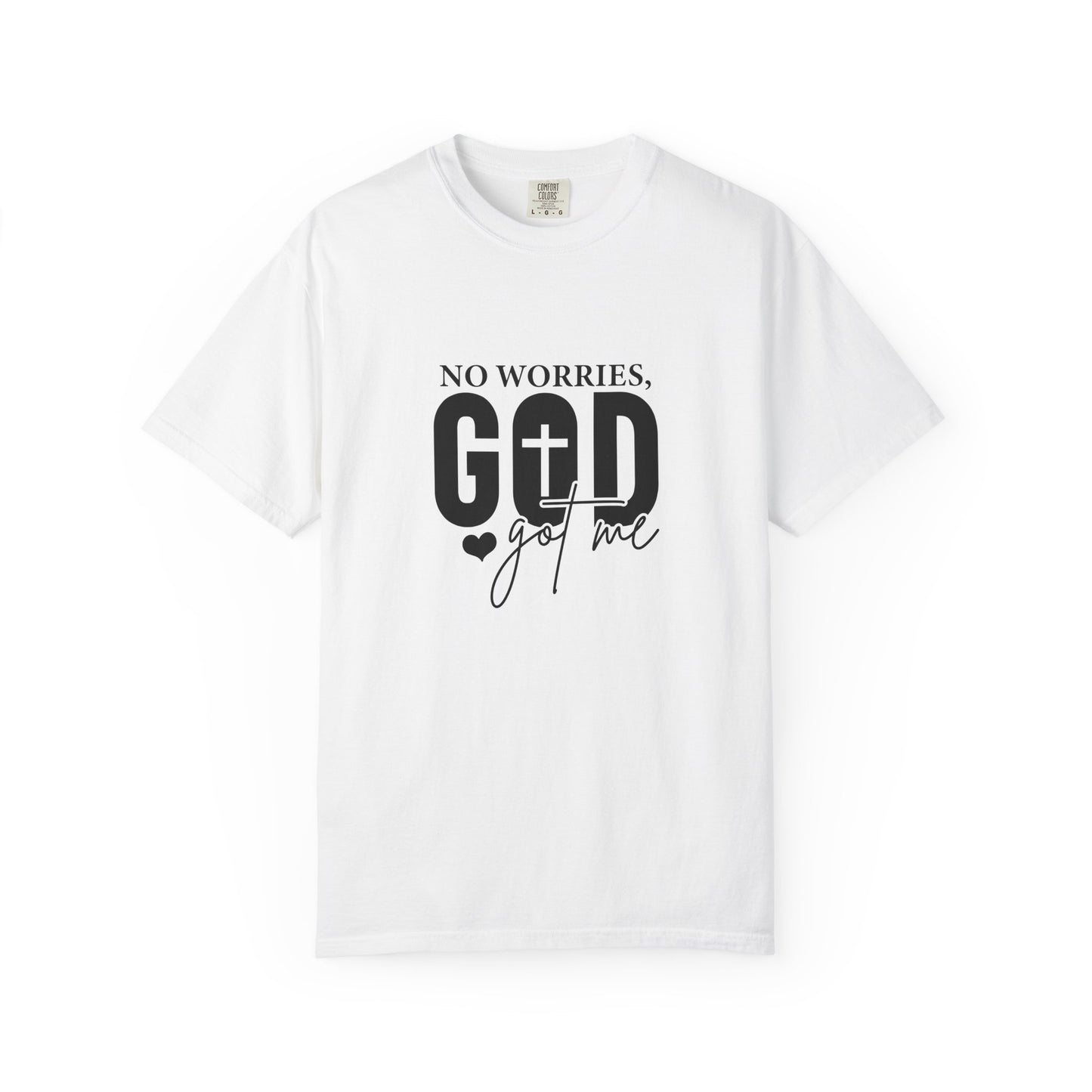 No Worries God Got Me Tee