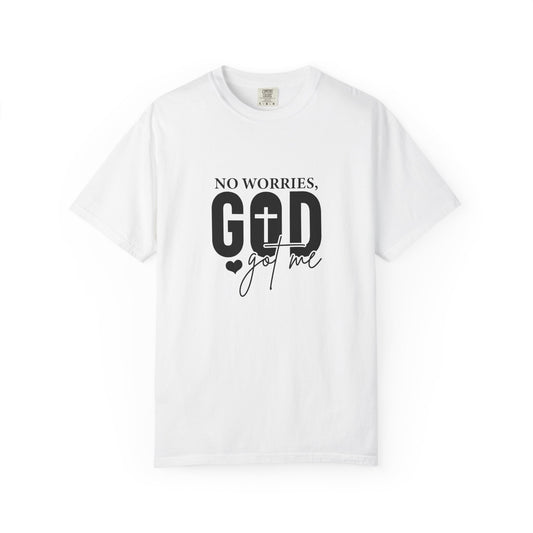 No Worries God Got Me Tee