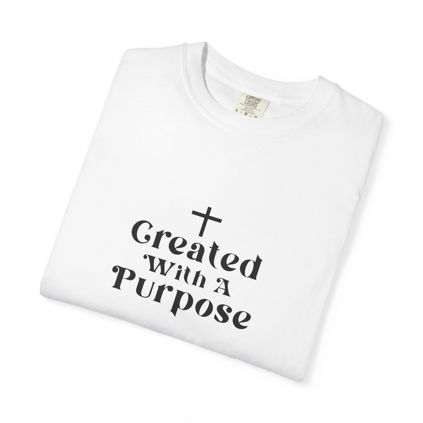 Created with a purpose T shirt